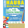 Learn Hausa While Having Fun! - For Beginners: Easy to Intermediate - Study 100 Essential Thematics with Word Search Puzzles - Vol.1