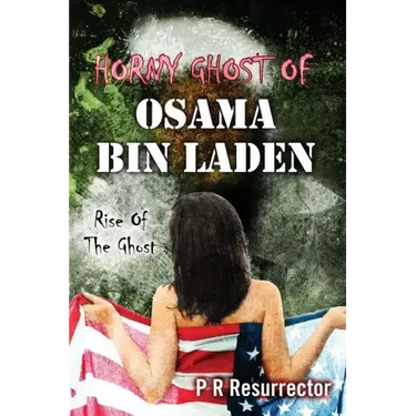 Horny Ghost Of Osama Bin Laden: Rise Of The Ghost