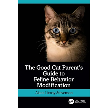 The Good Cat Parent's Guide to Feline Behavior Modification