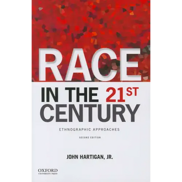 Race in the 21st Century: Ethnographic Approaches