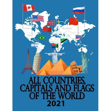 All countries, capitals and flags of the world 2021: 2020 A guide to flags from around the world, The Complete Handbook