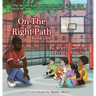 On The Right Path: Book One