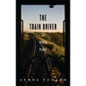 The Train Driver and Other Plays
