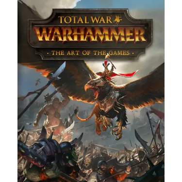 Total War: Warhammer - The Art of the Games