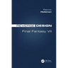 Reverse Design: Final Fantasy VII