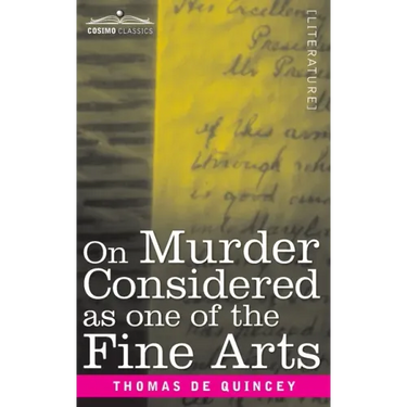 On Murder Considered as one of the Fine Arts
