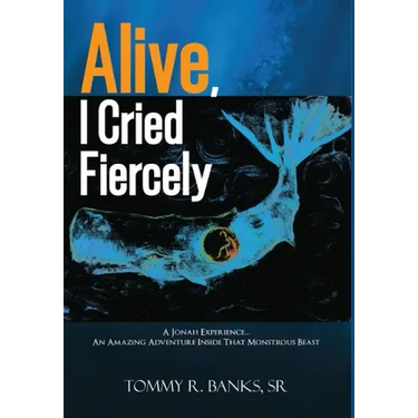 Alive, I Cried Fiercely