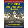 The 1951 Los Angeles Rams: Profiles of the Nfl's First West Coast Champions