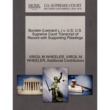 Bursten (Leonard L.) V. U.S. U.S. Supreme Court Transcript of Record with Supporting Pleadings