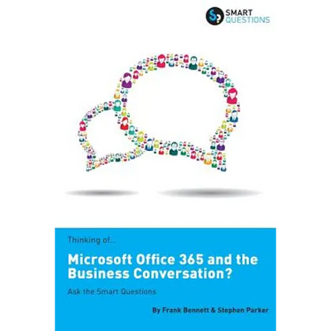 Thinking of...Microsoft Office 365 and the Business Conversation? Ask the Smart Questions
