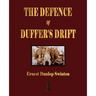 The Defence Of Duffer's Drift - A Lesson in the Fundamentals of Small Unit Tactics