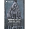 Common Law and Civil Law Today: Convergence and Divergence