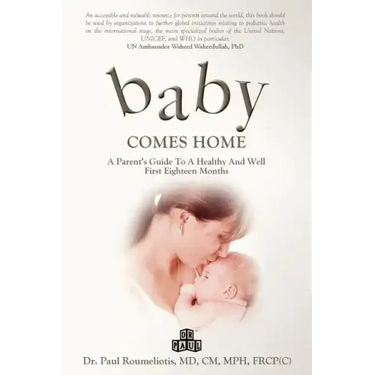 Baby Comes Home: A Parents' Guide to a Healthy and Well First Eighteen Months