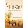 Reclaiming Home: The Family's Guide for Life, Love and Legacy
