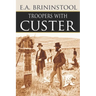 Troopers with Custer (Expanded, Annotated)