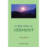 A Blue Moon in VERMONT