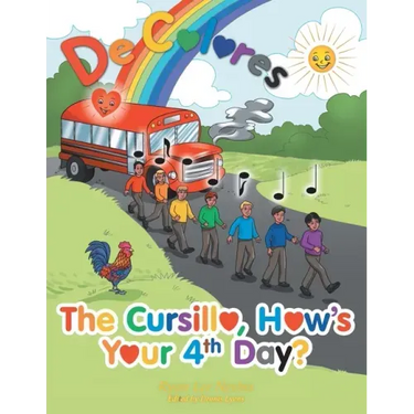 The Cursillo, How's Your 4Th Day?