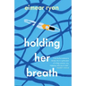 Holding Her Breath