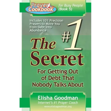 Prayer Cookbook for Busy People (Book 5): #1 Secret for Getting Out of Debt