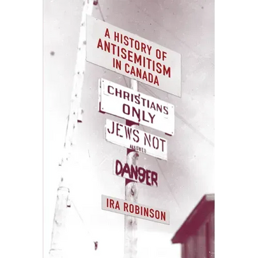 A History of Antisemitism in Canada