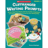Cliffhanger Writing Prompts: 30 One-Page Story Starters That Fire Up Kids' Imaginations and Help Them Develop Strong Narrative Writing Skills