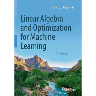 Linear Algebra and Optimization for Machine Learning: A Textbook