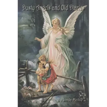 Dusty Angels and Old Diaries