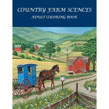 Country Farm Scences Adult Coloring Book: : Featuring Charming Farm Scenes and Animals, Beautiful Country .