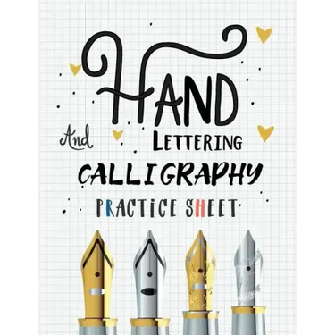 Hand Lettering and Calligraphy Practice Sheet: Over 100 Pages With Three Types Of Practice: Hand Lettering Practice Sheet
