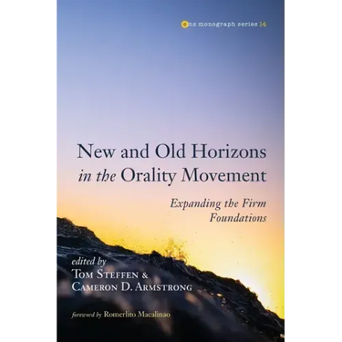 New and Old Horizons in the Orality Movement