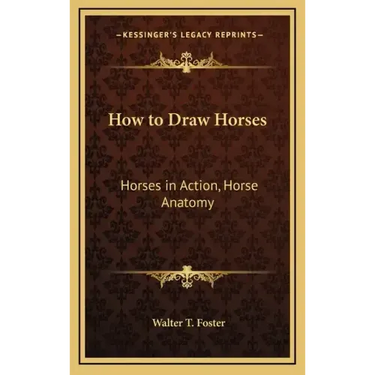 How to Draw Horses: Horses in Action, Horse Anatomy