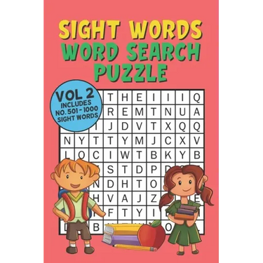 Sight Words Word Search Puzzle Vol 2: With 50 Word Search Puzzles of First 500 Sight Words, Ages 4 and Up, Kindergarten to 1st Grade, Activity Book fo