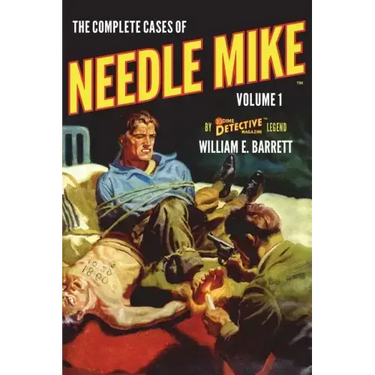 The Complete Cases of Needle Mike, Volume 1