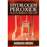 Hydrogen Peroxide Health Benefits and Uses
