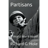 Partisans: A World War II Novel