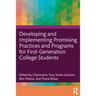 Developing and Implementing Promising Practices and Programs for First-Generation College Students