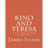 Kino and Teresa