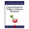 Copywriting For Today's Internet Marketer: Secrets of Passion & Persuasion