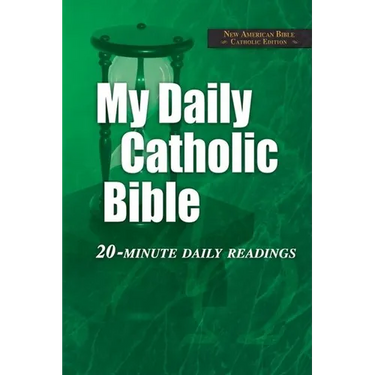 My Daily Catholic Bible-NABRE: 20-Minute Daily readings
