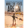 While the Lights Are On: Surviving the Evacuation