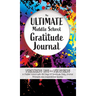 The Ultimate Middle School Gratitude Journal: Thinking Big and Thriving in Middle School with 100 Days of Gratitude, Daily Journal Prompts and Inspira