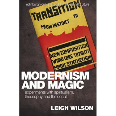 Modernism and Magic: Experiments with Spiritualism, Theosophy and the Occult