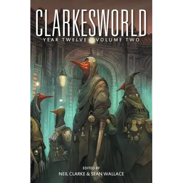 Clarkesworld Year Twelve: Volume Two