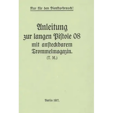 German WWI P-08 Artillery Luger Pistol and Snail Drum Manual