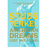 American Dreams: Lost and Found