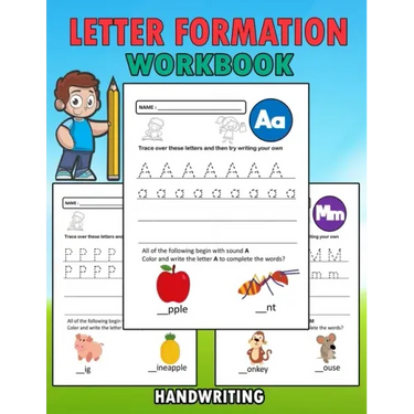 Letter Formation Workbook: Letter Formation Activities For Kids, Help Children Learn To Write With This Handwriting Booklet