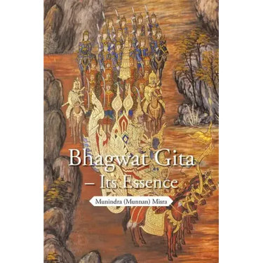 Bhagwat Gita - Its Essence