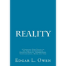 Reality: A Sweeping New Vision of the Unity of Existence, Physical Reality, Information, Consciousness, Mind and Time