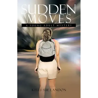 Sudden Moves: A Young Adult Mystery
