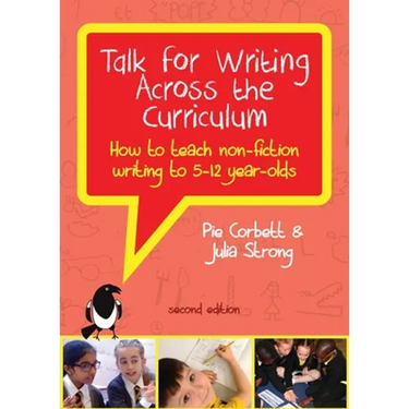 Talk for Writing Across the Curriculum: How to Teach Non-fiction Writing to 5-12 Year-olds (Revised Edition)